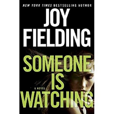  Someone Is Watching - by  Joy Fielding (Hardcover) 