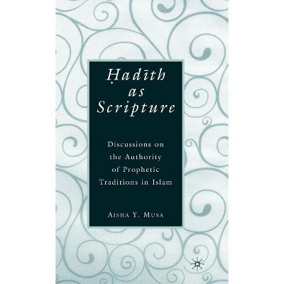 ?Ad?th as Scripture - by  A Musa (Hardcover)