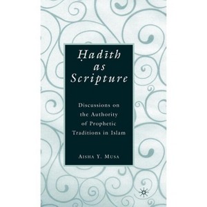?Ad?th as Scripture - by  A Musa (Hardcover) - 1 of 1