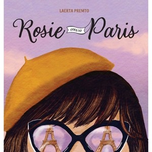 Rosie Goes to Paris - by  Laerta Premto (Hardcover) - 1 of 1