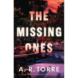 The Missing Ones - by  A R Torre (Paperback) - 1 of 1