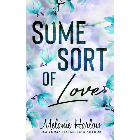 Some Sort of Love - by  Melanie Harlow (Paperback) - image 1 of 1