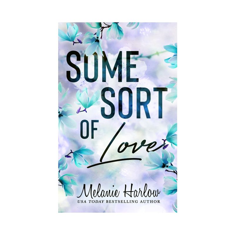 Some Sort of Love - by  Melanie Harlow (Paperback), 1 of 2