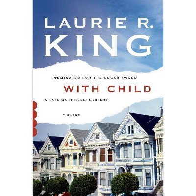 With Child - (Kate Martinelli Mystery) by  Laurie R King (Paperback)