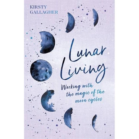 Lunar Living By Kirsty Gallagher Hardcover Target