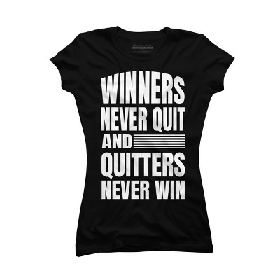 Junior's Design By Humans Winners Never Quit, Quitters Never Win By punsalan T-Shirt