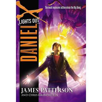Daniel X: Lights Out - by  James Patterson & Chris Grabenstein (Paperback)
