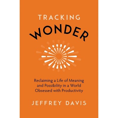 Tracking Wonder - by Jeffrey Davis