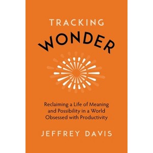 Tracking Wonder - by  Jeffrey Davis (Hardcover) - 1 of 1