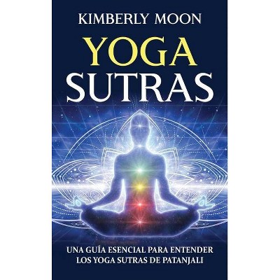 Yoga Sutras - by  Kimberly Moon (Hardcover)