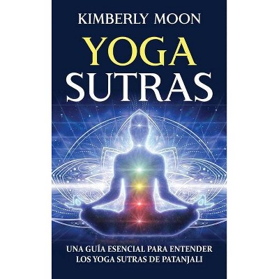 Yoga Sutras - by  Kimberly Moon (Hardcover)