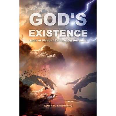 God's Existence - by  Gary R Lindberg (Paperback)