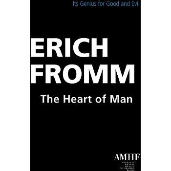 The Heart of Man - by  Erich Fromm (Paperback)