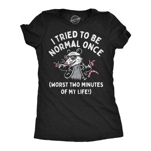 Womens Funny T Shirts I Tried to Be Normal Once Worst Two Minutes Of My Life Novelty Tee for Ladies - Crazy Dog Women's T Shirt with Fun Design - 1 of 4