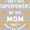 Men's Design By Humans I Don't Have Superpowers But I'm a Mom By ryona Tank Top - 2 of 2