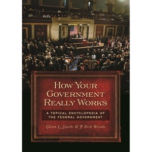 How Your Government Really Works - by  F Erik Brooks (Paperback) - 1 of 1