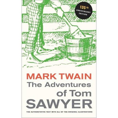 The Adventures of Tom Sawyer, 135th Anniversary Edition - (Mark Twain Library) 135th Edition by  Mark Twain (Paperback)