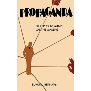 Propaganda - by  Edward Bernays (Hardcover) - 1 of 1