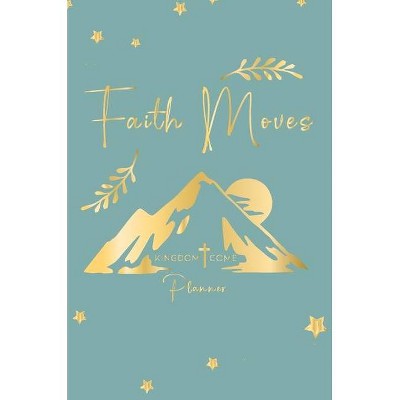 Faith Moves - by  Amber Camp (Hardcover)