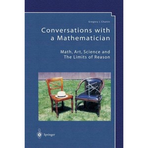 Conversations with a Mathematician - by  Gregory J Chaitin (Paperback) - 1 of 1