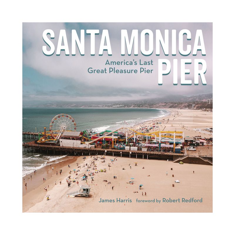Santa Monica Pier - by  James Harris (Hardcover), 1 of 2