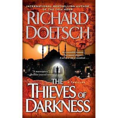 The Thieves of Darkness - by  Richard Doetsch (Paperback)