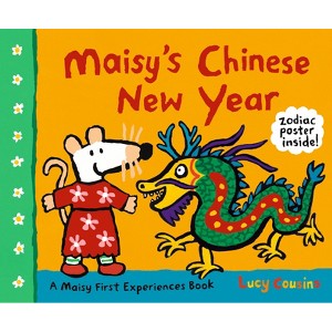 Maisy's Chinese New Year - (Maisy First Experiences) by  Lucy Cousins (Paperback) - 1 of 1