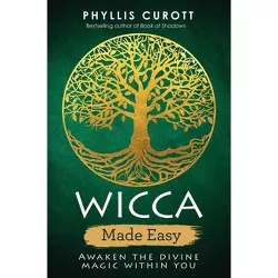 Wicca Made Easy - by  Phyllis Curott (Paperback)