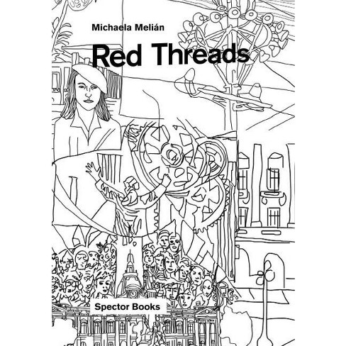 Michaela Melián: Red Threads - by  Kathrin Becker & Ingrid Wagner (Paperback) - image 1 of 1