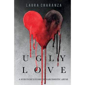 Ugly Love - by  Laura Charanza (Paperback)