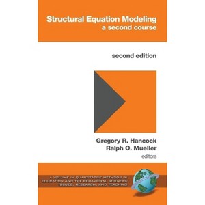 Structural Equation Modeling - (Quantitative Methods in Education and the Behavioral Science) 2nd Edition by  Gregory R Hancock & Ralph O Mueller - 1 of 1