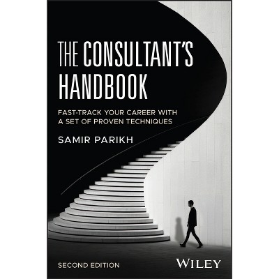 The Consultant's Handbook - 2nd Edition by  Samir Parikh (Hardcover)