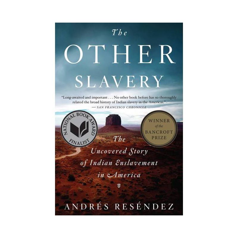 The Other Slavery - by  Andrés Reséndez (Paperback), 1 of 2