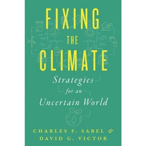 Fixing the Climate - by Charles F Sabel & David G Victor - 1 of 1