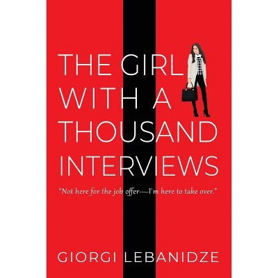 The Girl With a Thousand Interviews - by  Giorgi Lebanidze (Paperback)
