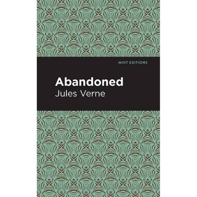 Abandoned - (Mint Editions) by  Jules Verne (Paperback)