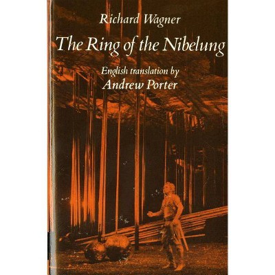 The Ring of the Nibelung - by  Richard Wagner (Paperback)