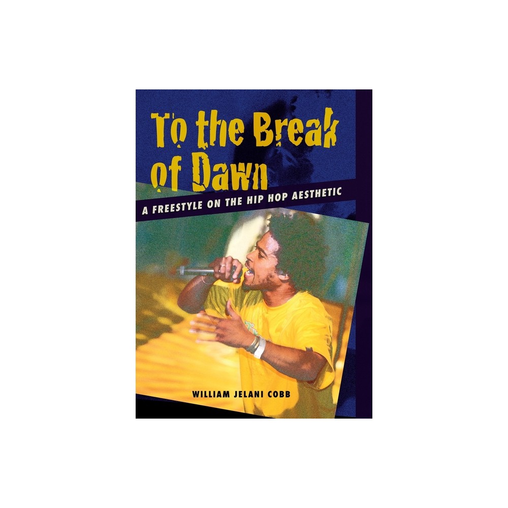 To the Break of Dawn - by William Jelani Cobb (Hardcover)