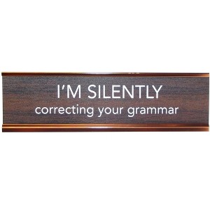 LEMONSODA Novelty Desk Sign (I'm Silently Correcting Your Grammar) - Brown/Gold - 1 of 2