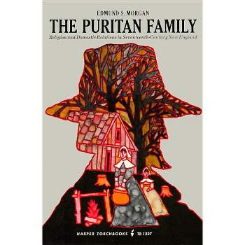 Puritan Family - by  Edmund S Morgan (Paperback)