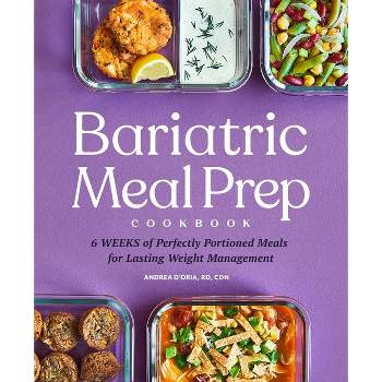 Bariatric Meal Prep Cookbook - by  Andrea D'Oria (Paperback)