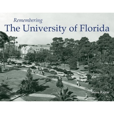 Remembering the University of Florida - (Paperback)
