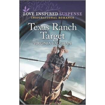 Texas Ranch Target - (Cowboy Protectors) by  Virginia Vaughan (Paperback)