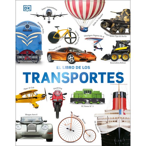 El Libro De Los Transportes (cars, Trains, Ships, And Planes) - By Dk  (hardcover) : Target
