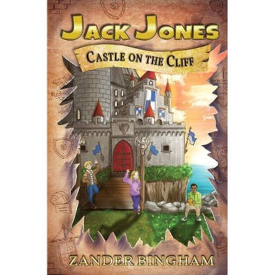 Castle on the Cliff - (Jack Jones) by  Zander Bingham (Paperback)