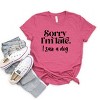 Simply Sage Market Sorry I'm Late I Saw A Dog Short Sleeve Tee - 3 of 4