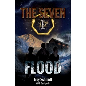 Flood (Book 1 in the Series) - (Seven) by  Troy Schmidt (Paperback) - 1 of 1