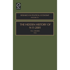 The Hidden History of 9-11-2001 - (Research in Political Economy) by  Paul Zarembka (Hardcover) - 1 of 1