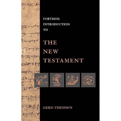 Fortress Introduction to the New Testament - by  Gerd Theissen (Paperback)