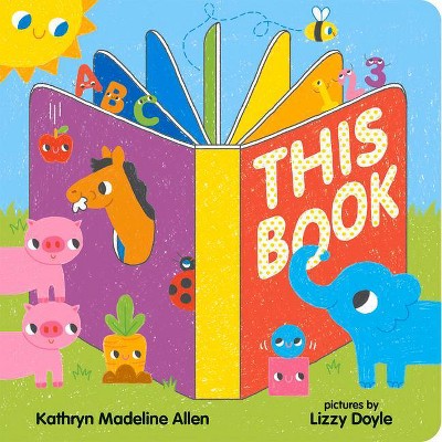 This Book - by  Kathryn Madeline Allen (Board Book)